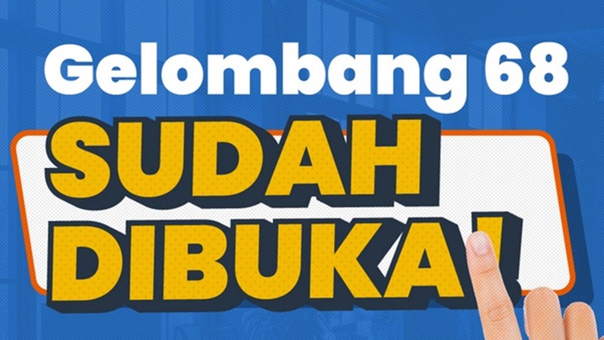 Kartu Prakerja Gelombang 68 Sudah Dibuka: Peluang Edukasi dan Pelatihan bagi Masyarakat